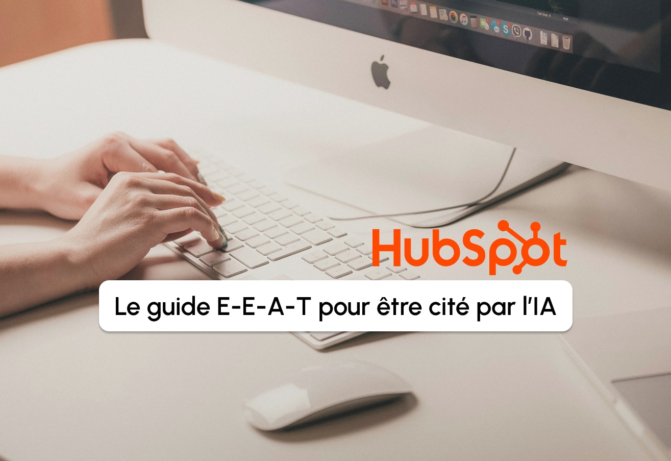 Your Content Quoted by Artificial Intelligence: HubSpot's E-E-A-T Guide